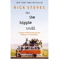thumbnail image 1 of On the Hippie Trail: Istanbul to Kathmandu and the Making of a Travel Writer, (Hardcover), 1 of 1