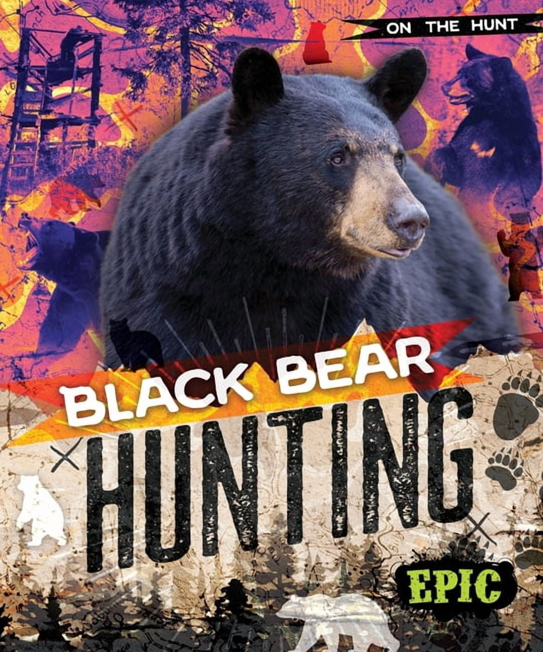 On the Hunt Black Bear Hunting, (Hardcover)