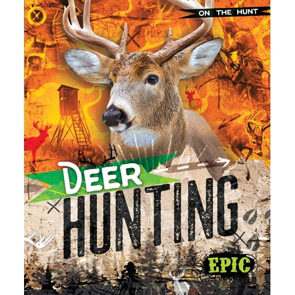 On the Hunt Deer Hunting, (Hardcover)