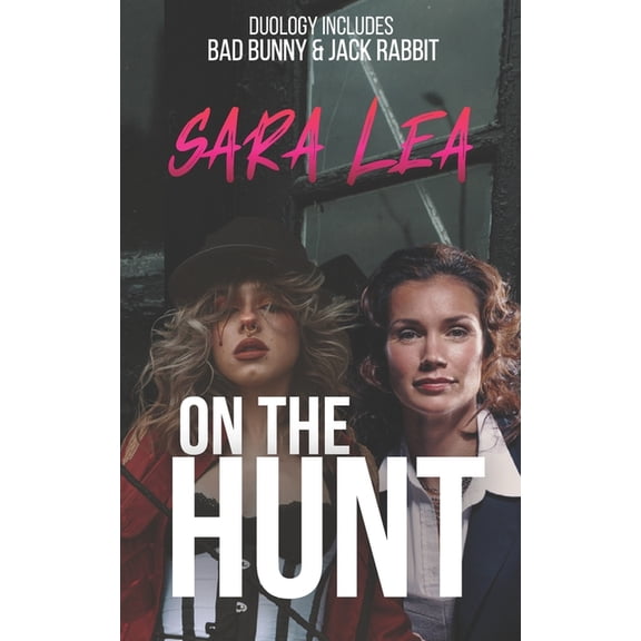 On the Hunt On The Hunt: Duology: Bad Bunny & Jack Rabbit, (Paperback)