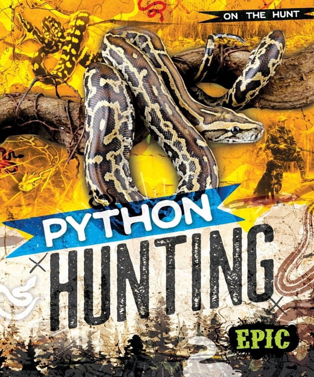 On the Hunt Python Hunting, (Hardcover)