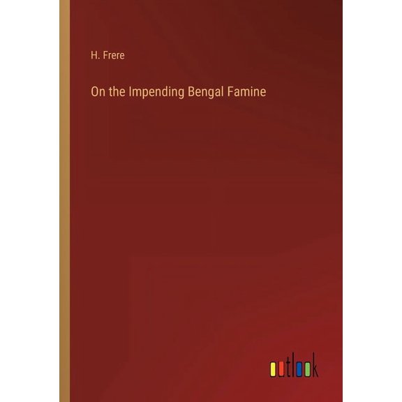 On the Impending Bengal Famine, (Paperback)