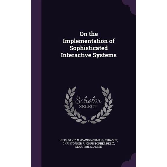 On the Implementation of Sophisticated Interactive Systems (Hardcover)