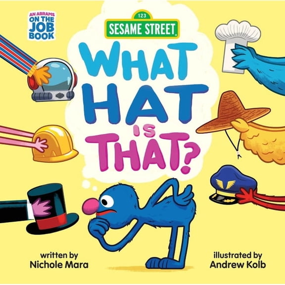 On the Job Sesame Street: What Hat Is That? (an Abrams on the Job Book): A Board Book, (Board Book)