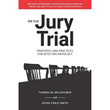 Pre-Owned On the Jury Trial: Principles and Practices for Effective Advocacy Hardcover