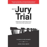 Pre-Owned On the Jury Trial: Principles and Practices for Effective Advocacy (Paperback) 1574417371 9781574417371