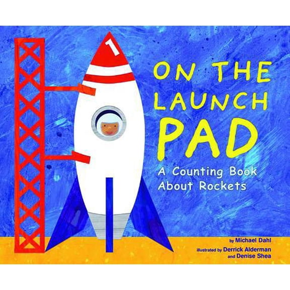 Pre-Owned On the Launch Pad: A Counting Book about Rockets (Paperback) 1404811192 9781404811195