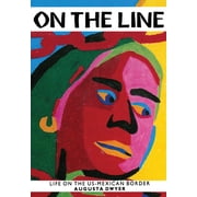 On the Line Life on the U.S.-Mexican Border Paperback
