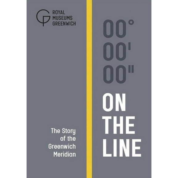 On the Line : The Story of the Greenwich Meridian (Hardcover)