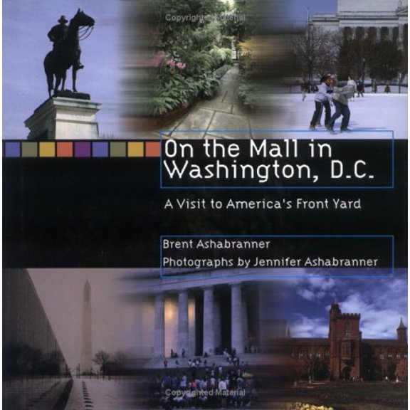 Pre-Owned On the Mall in Washington, D.C. (Hardcover) by Brent K Ashabranner, Jennifer Ashabranner
