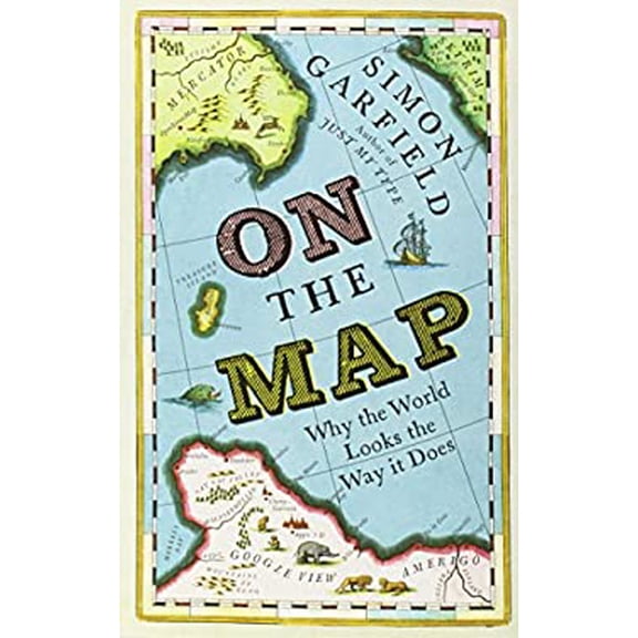 Pre-Owned On the Map. Simon Garfield (Hardcover) 1846685095 9781846685095