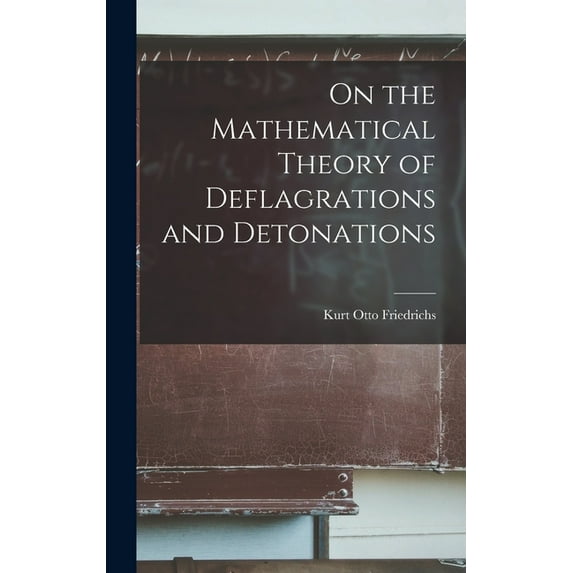 On the Mathematical Theory of Deflagrations and Detonations (Hardcover)