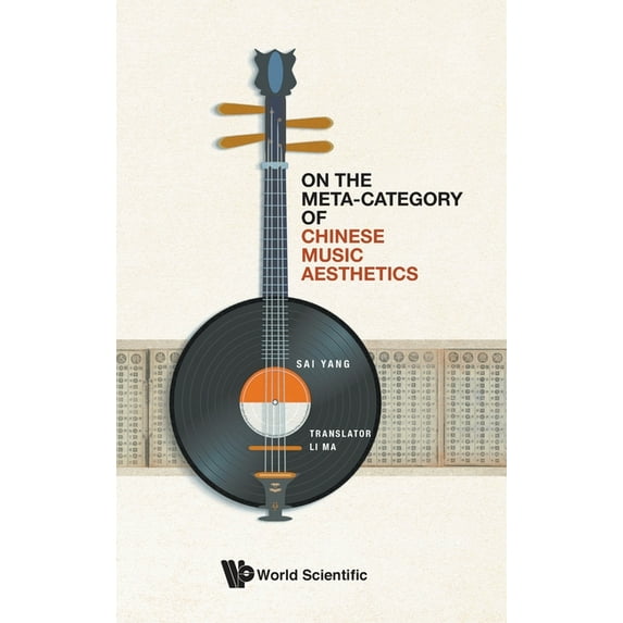 On the Meta-Category of Chinese Music Aesthetics, (Hardcover)