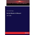 thumbnail image 1 of On the Mission in Missouri: 1857-1868, (Paperback), 1 of 1