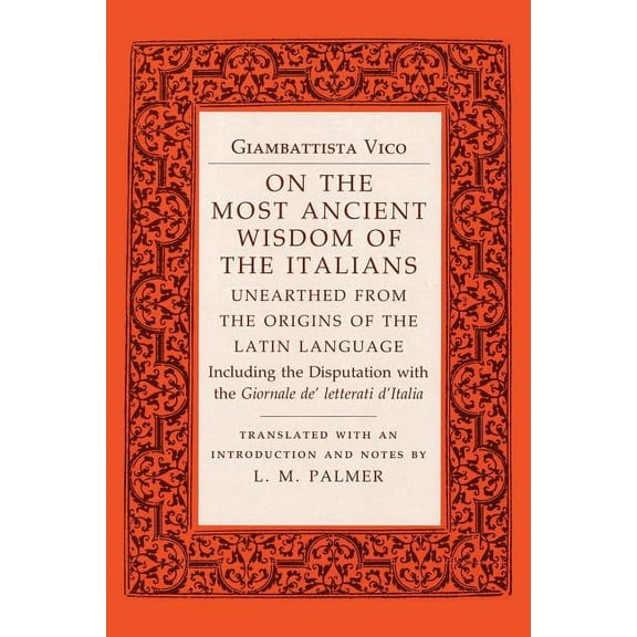 On the Most Ancient Wisdom of the Italians: Unearthed from the Origins of the Latin Language, (Paperback)