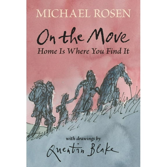 On the Move: Home Is Where You Find It, (Hardcover)