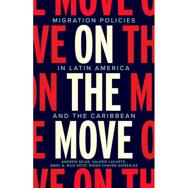 On the Move Migration Policies in Latin America and the Caribbean