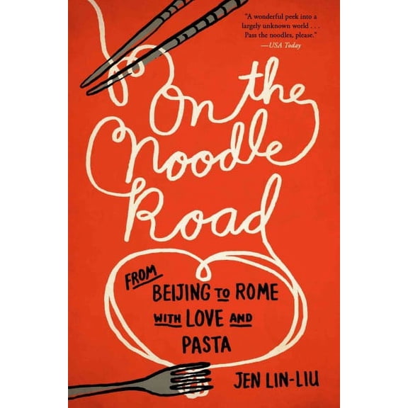 On the Noodle Road : From Beijing to Rome, with Love and Pasta (Paperback)