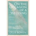 thumbnail image 1 of On the Occasion of a Wedding: Eclectic Love Poems, (Paperback), 1 of 1