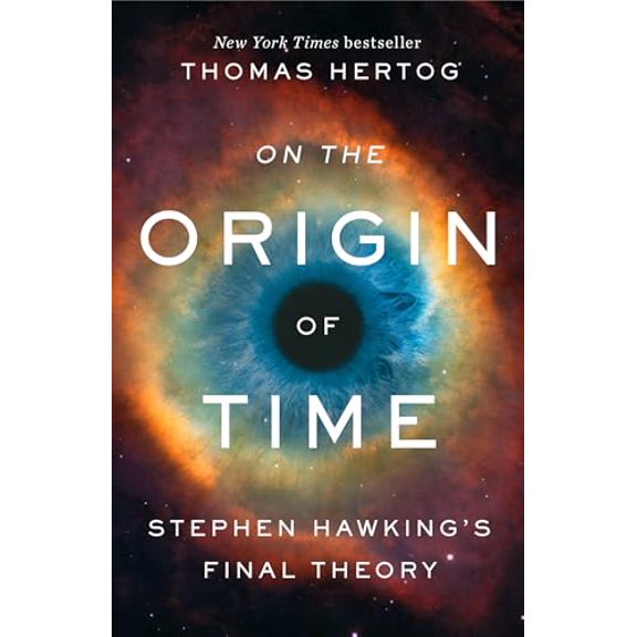 Pre-Owned On the Origin of Time: Stephen Hawking's Final Theory (Paperback) 059312846X 9780593128466