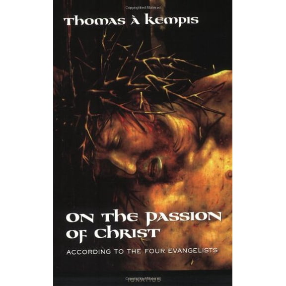 Pre-Owned On the Passion of Christ According to the Four Evangelists : Prayers and Meditations (Paperback)