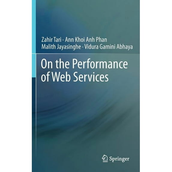 On the Performance of Web Services, (Hardcover)