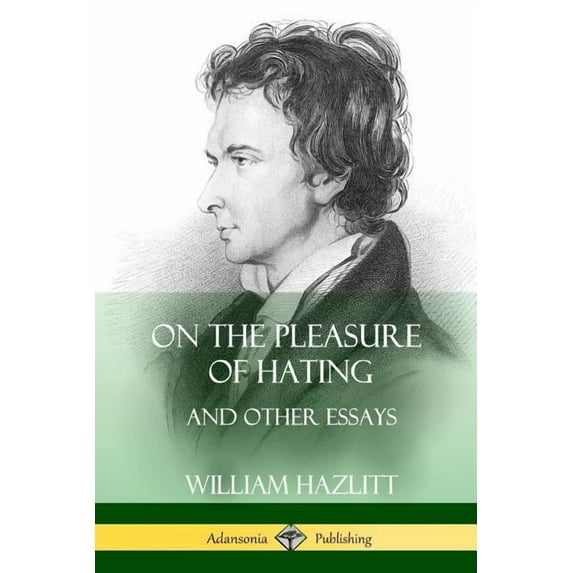 On the Pleasure of Hating: and Other Essays, (Paperback)