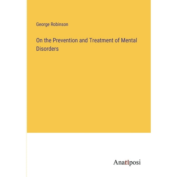 On the Prevention and Treatment of Mental Disorders