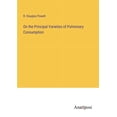 thumbnail image 1 of On the Principal Varieties of Pulmonary Consumption, (Paperback), 1 of 1