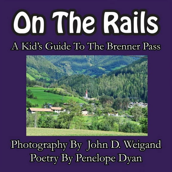 On The Rails---A Kid's Guide To Brenner Pass, (Paperback)