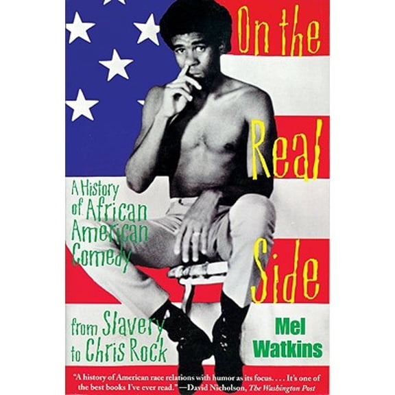 Pre-Owned On the Real Side: A History of African American Comedy (Paperback) 1556523513 9781556523519