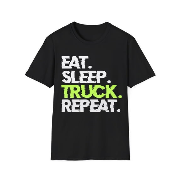 On the Road Again: 'Eat. Sleep. Truck. Repeat.' T-Shirt