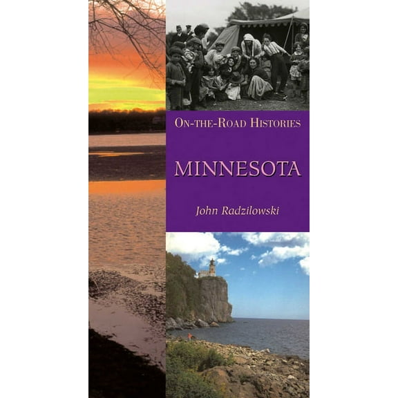 On-the-Road Histories: Minnesota (On the Road Histories) : On-the-Road Histories (Paperback)