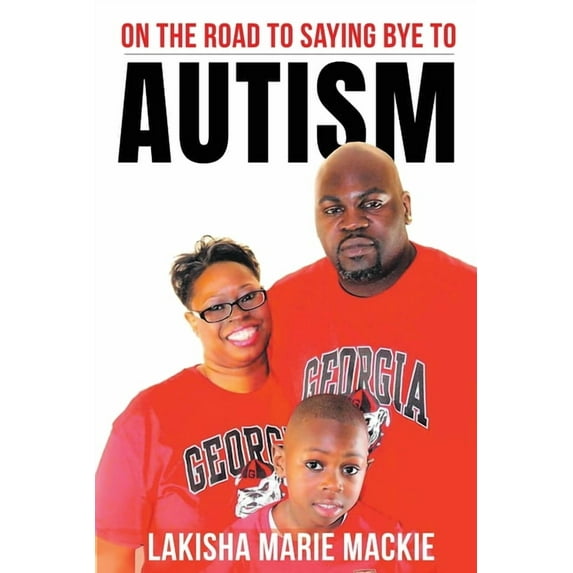 On the Road to Saying Bye to Autism, (Paperback)