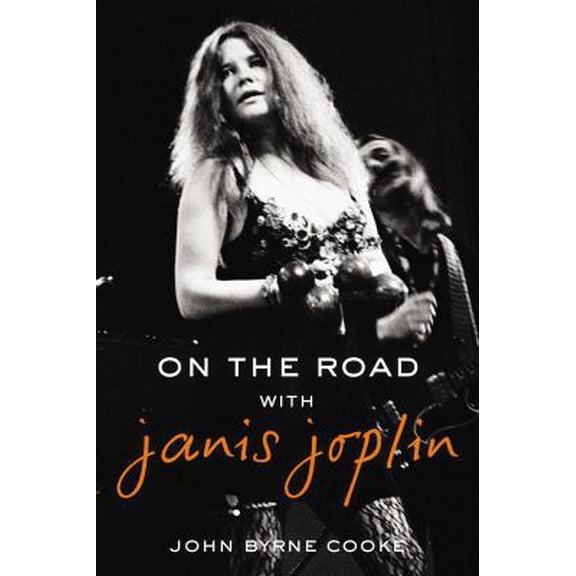 Pre-Owned On the Road with Janis Joplin (Hardcover) by John Byrne Cooke