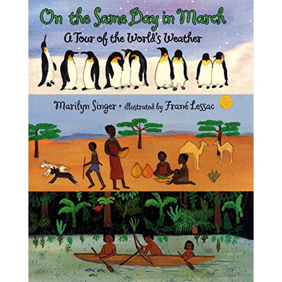 Pre-Owned On the Same Day in March: A Tour of the World's Weather (Paperback) 0064435288 9780064435284