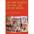 thumbnail image 1 of On the Screen on the Air on My Mind (Paperback), 1 of 1
