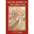thumbnail image 1 of Pre-Owned On the Shores of the Great Sea (Yesterday's Classics) (Paperback) 1599150131 9781599150130, 1 of 1