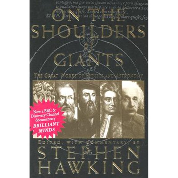 Pre-Owned On the Shoulders of Giants: The Great Works of Physics and Astronomy (Paperback) 076241698X 9780762416981