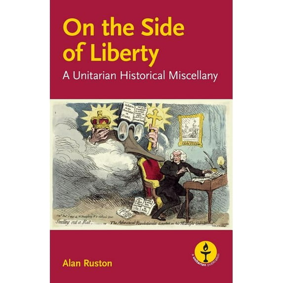 On the Side of Liberty: A Unitarian Historical Miscellany (Paperback)