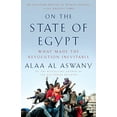 thumbnail image 1 of Pre-Owned On the State of Egypt: What Made the Revolution Inevitable, 9780307946980, 0307946983, Paperback,, 1 of 1