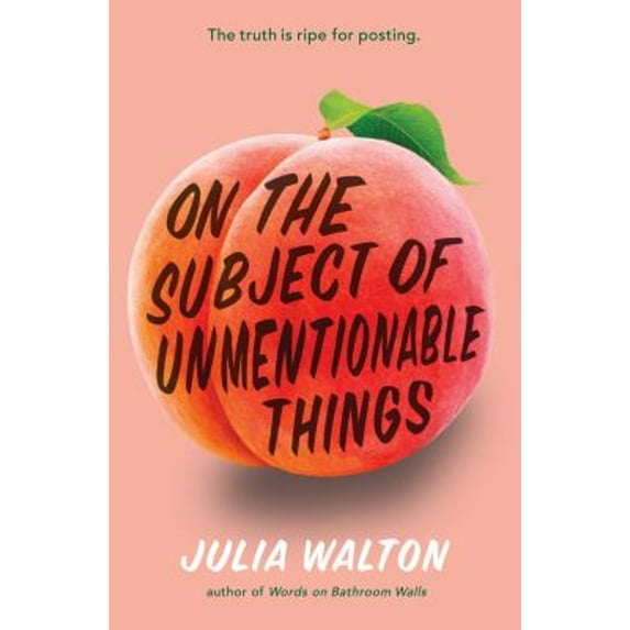 Pre-Owned On the Subject of Unmentionable Things (Paperback) by Julia Walton