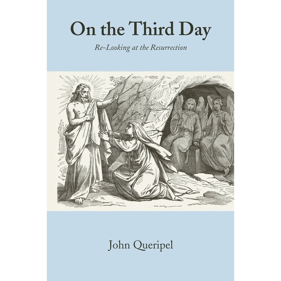 On the Third Day: Re-Looking at the Resurrection, (Paperback)