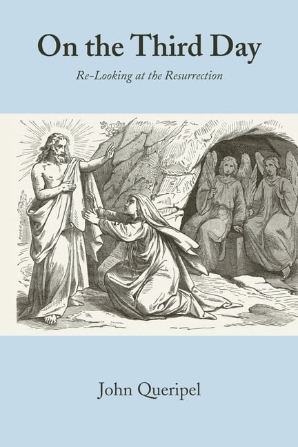 On the Third Day: Re-Looking at the Resurrection, (Hardcover)