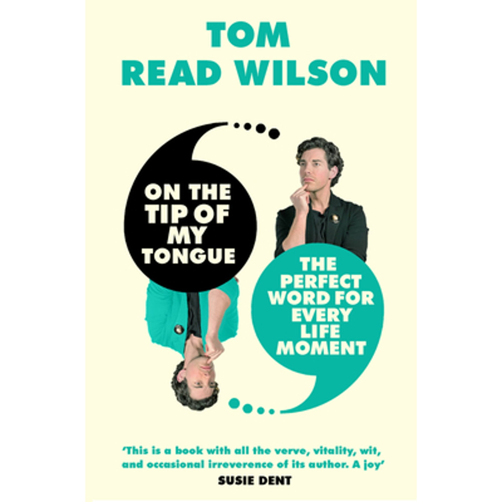 Pre-Owned On the Tip of My Tongue: The Perfect Word for Every Life Moment (Hardcover) by Tom Read Wilson