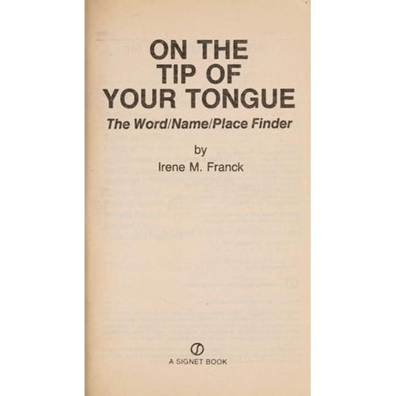 Pre-Owned On the Tip of Your Tongue: 2the Word/Name/Place Finder (Mass Market Paperback) 0451162811 9780451162816