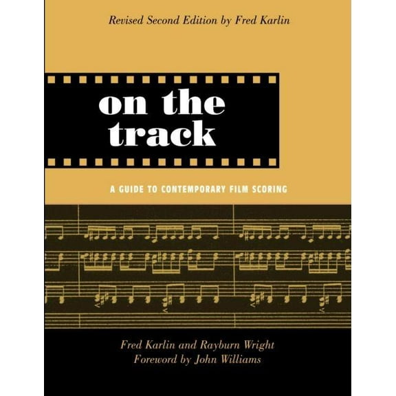 On the Track: A Guide to Contemporary Film Scoring, (Paperback)
