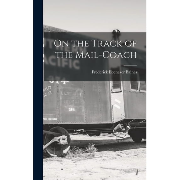 On the Track of the Mail-Coach, (Hardcover)