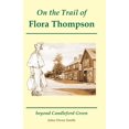 thumbnail image 1 of On the Trail of Flora Thompson, (Paperback), 1 of 1