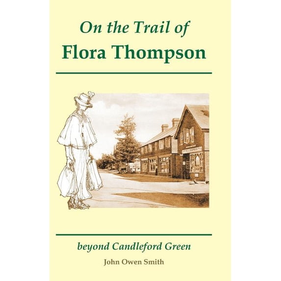 On the Trail of Flora Thompson, (Paperback)